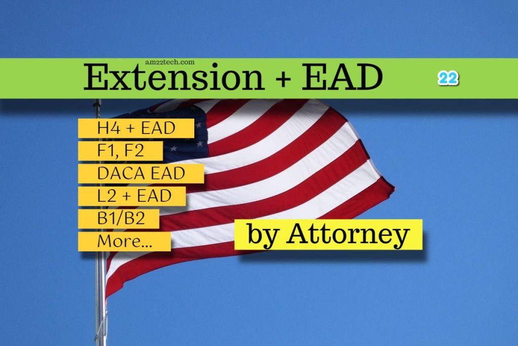 File USA Visa Extension with EAD (H4, F2, L2, DACA, B1/B2) AM22Tech Prime