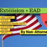 File USA Visa Extension with EAD (USCIS) - Non lawyer/Non-Attorney (H4, F2, L2 B1/B2)