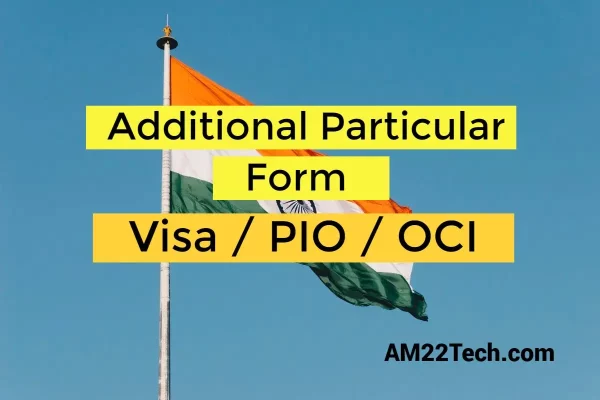 India visa, PIO, OCI - additional particular form