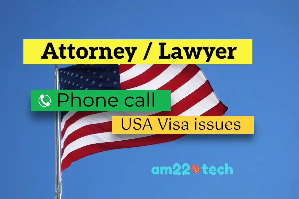 USA immigration attorney private phone call help